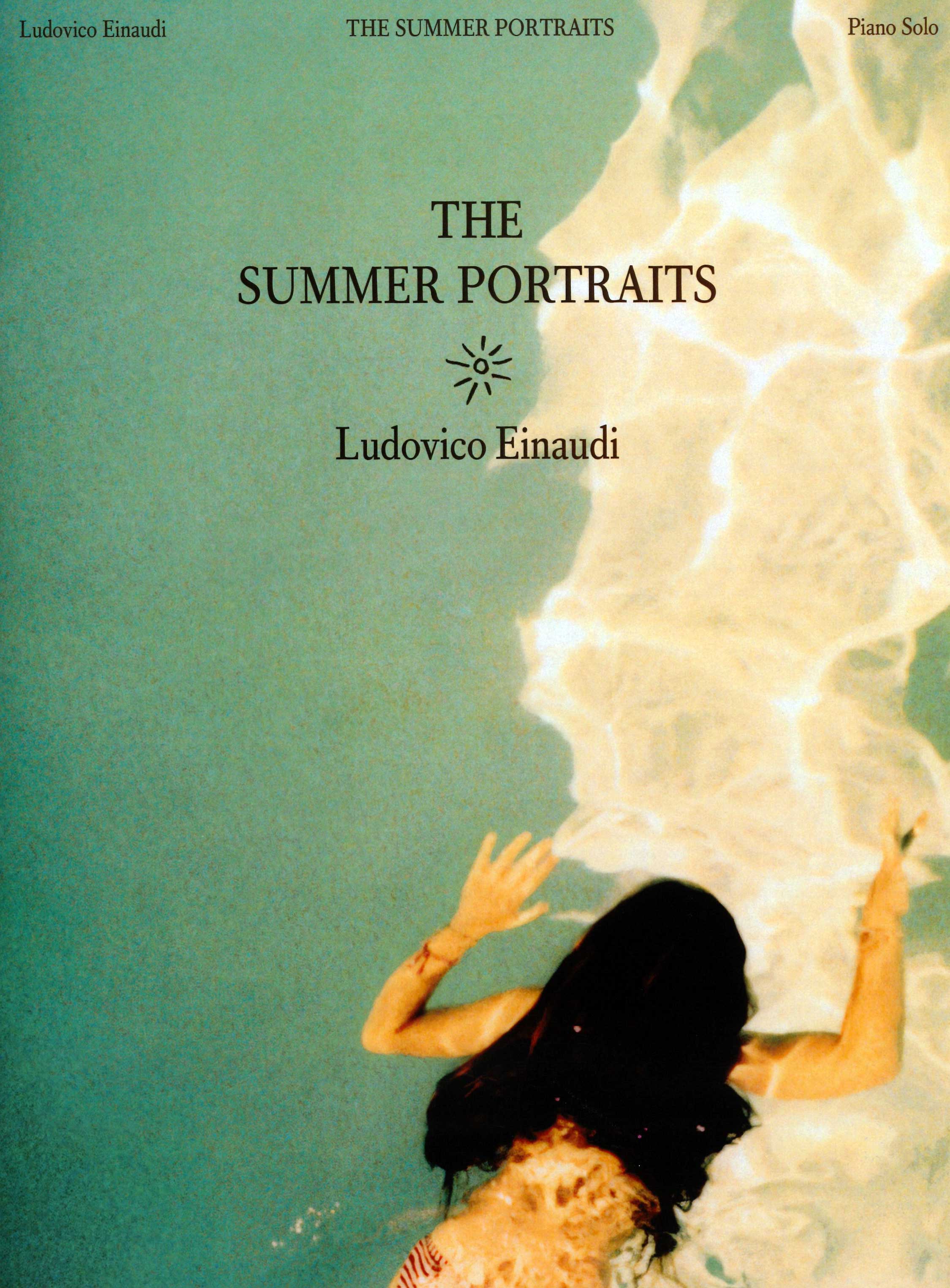Ludovico Einaudi: The Summer Portraits (Piano Solo)