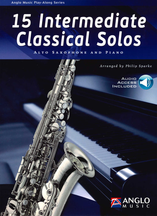 15 Intermediate Classical Solos: Alto Saxophone and Piano