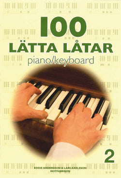 100 lätta låtar: Piano/Keyboard 2
