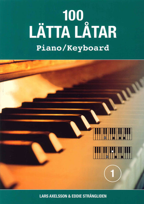 100 lätta låtar: Piano/Keyboard 1
