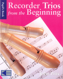 Recorder Trios From The Beginning (Pupil's Book)