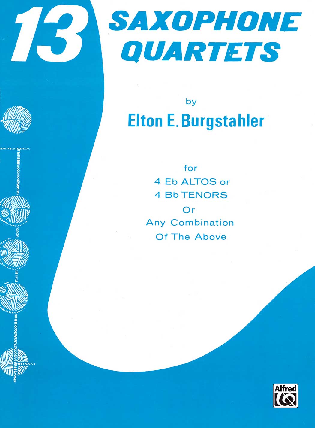 13 Saxophone Quartets by Elton E. Burgstahler