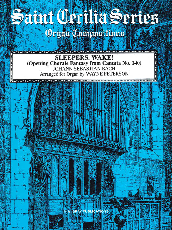 Sleepers, Wake! (Opening Chorale Fantasy from Cantata no. 140)