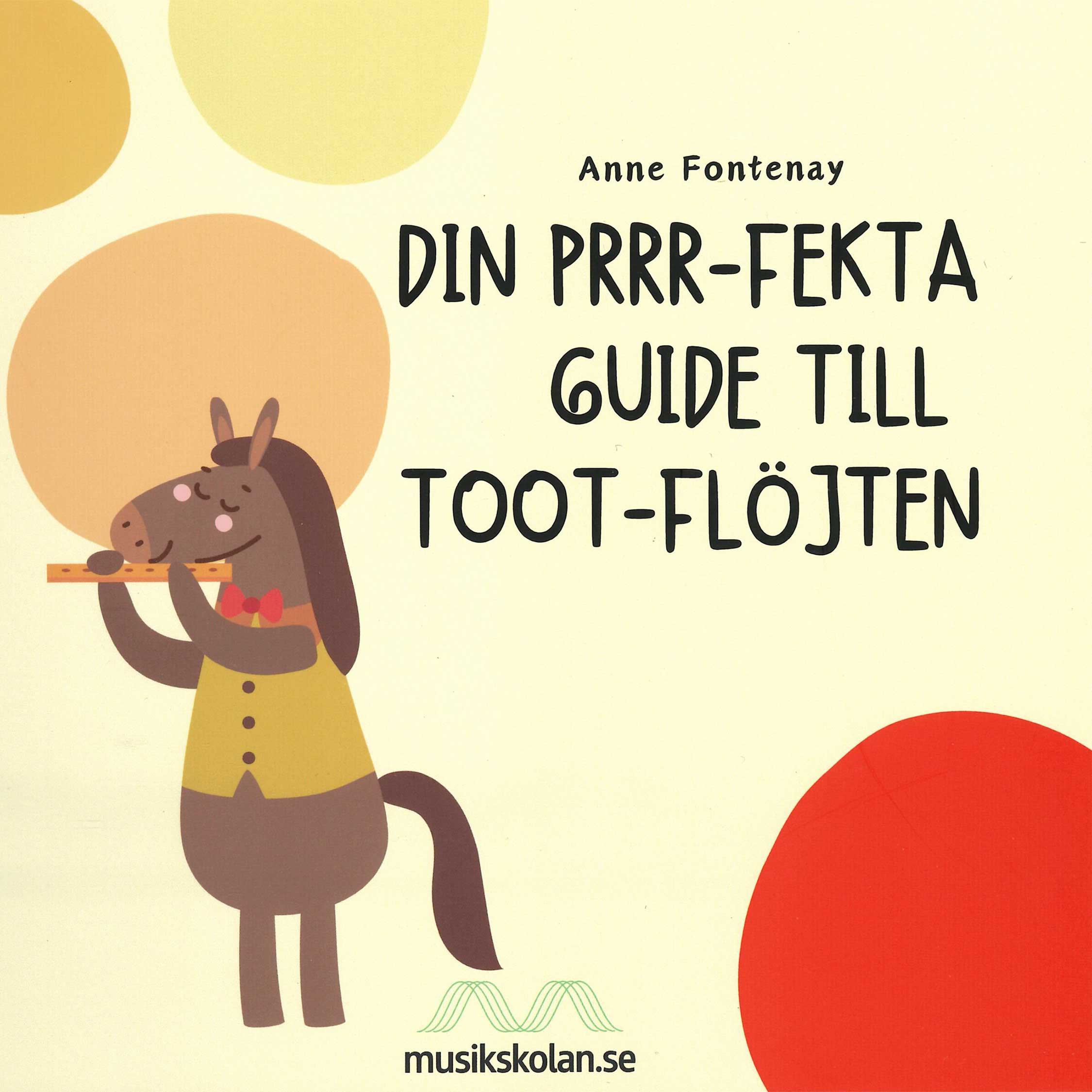 Din Prrr-fekta guide till Toot-flöjten