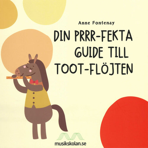 Din Prrr-fekta guide till Toot-flöjten