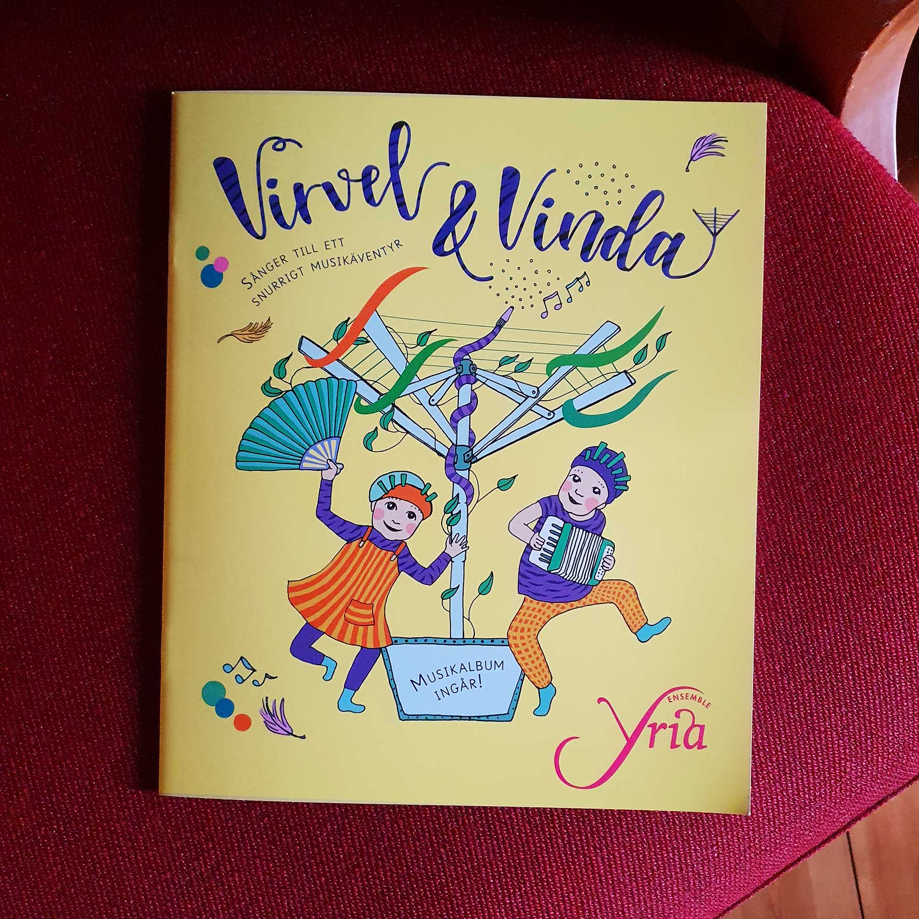 Virvel & Vinda: Sånger till ett snurrigt musikäventyr (Ensemble Yria)